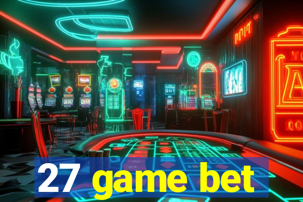 27 game bet